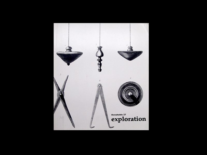 Thresholds 27: EXPLORATION